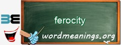 WordMeaning blackboard for ferocity